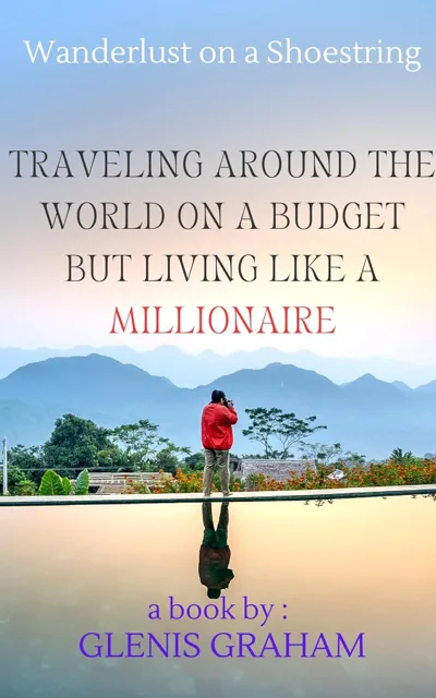 Cover of Wanderlust on a Shoestring: Traveling Around the World on a Budget but Living Like a Millionaire