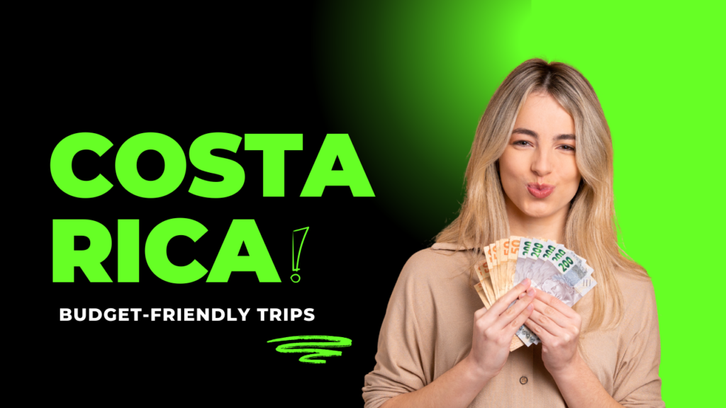 Budget-Friendly Trip Costa Rica